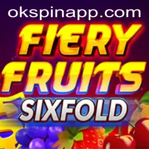 Discover the Thrills of FieryFruitsSixFold with OKSpin PH
