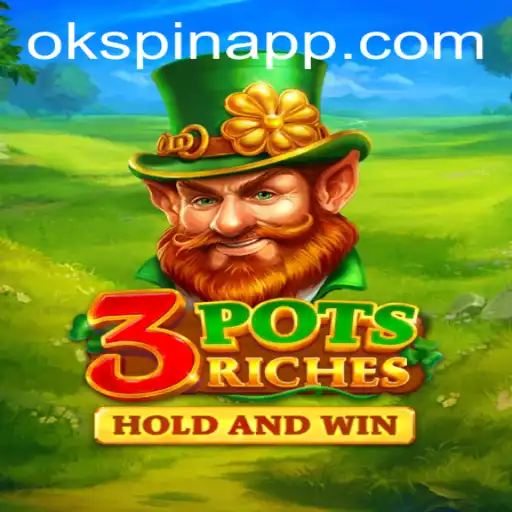 Exploring the Allure of 3potsRiches with OKSpin PH