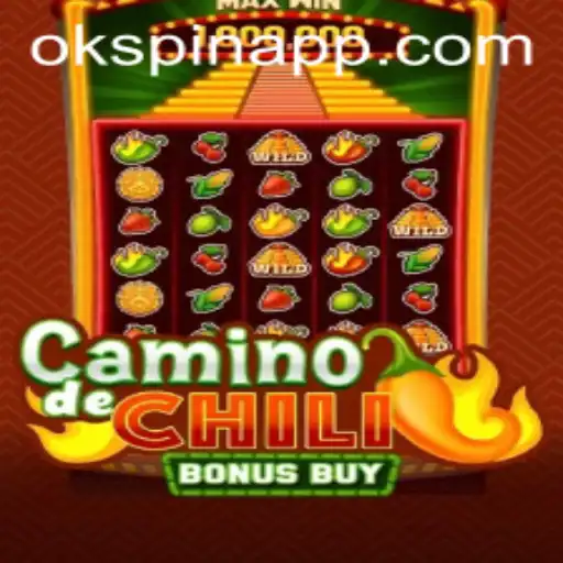 CaminodeChiliBonusBuy: A Fiery Adventure with OKSpin PH