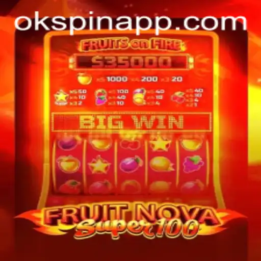 Exploring the Vibrant World of FruitNovaSuper100 on OKSpin PH