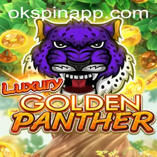 LUXURYGOLDENPANTHER: Unveiling the Opulence with OKSpin PH
