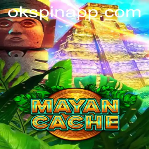Exploring the Excitement of MayanCache: A Thrilling Adventure with OKSpin PH
