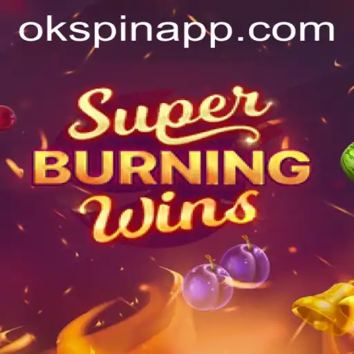 Exploring SuperBurningWins: A Classic Slot Experience with OKSpin PH